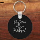 Kerstliedtekst Christelijke quote Oh Come All Y Sleutelhanger (Voorkant)