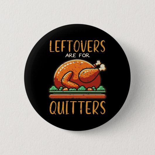 Kerstmaaltijd Restjes Zijn Voor Opgavers Grappige  Ronde Button 5,7 Cm (Voorkant)