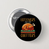 Kerstmaaltijd Restjes Zijn Voor Opgavers Grappige  Ronde Button 5,7 Cm (Voorkant /achterkant)