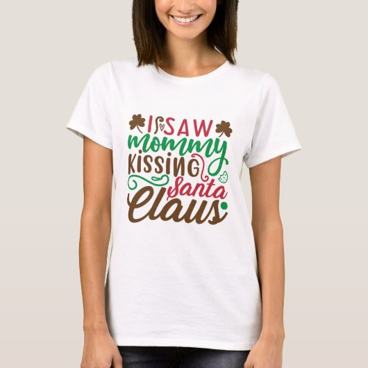 Kerstmama kus santa claus t-shirt (Voorkant)