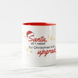 Kerstman, alles wat ik nodig heb met Kerstmis is e Tweekleurige Koffiemok