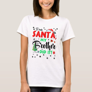 Kerstman, beste kerstman, mijn broer Di T-shirt