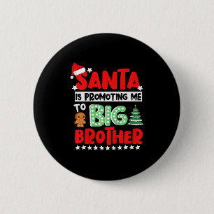 Kerstman bevordert me tot grote broer met Kerstmis Ronde Button 5,7 Cm