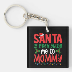 Kerstman bevordert mij tot mammie familie kerst sleutelhanger