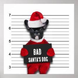 Kerstman Funny Mugshot Bad Santa's Dog Poster