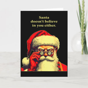 Kerstman gelooft ook niet in jou Grappig Kerstmis Kaart