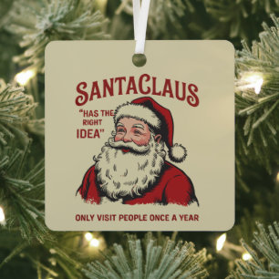 Kerstman heeft het bij het juiste eind Grappige ke Metalen Ornament