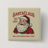 Kerstman heeft het juiste idee Funny Christmas  Vierkante Button 5,1 Cm (Voorkant)