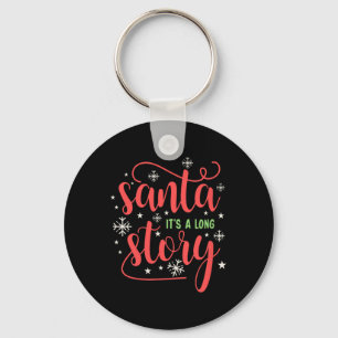 Kerstman Het is een lang verhaal Christmas Shirt Sleutelhanger