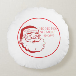 Kerstman HO HO HO Geen Sneeuw Meer Schattig Kerstf Rond Kussen