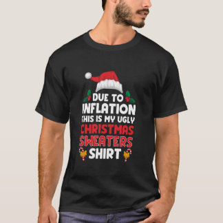 Kerstman Hoed Door Inflatie Grappig Lelijk Kerst N T-shirt