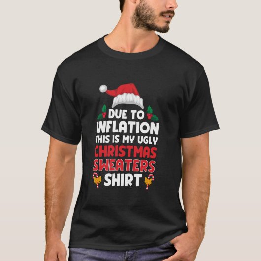 Kerstman Hoed Door Inflatie Grappig Lelijk Kerst N T-shirt (Voorkant)