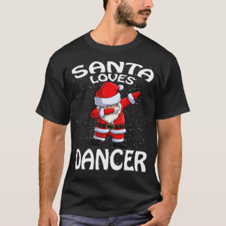 Kerstman houdt van danser Kerstmis T-shirt