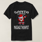 Kerstman houdt van massage therapeut Kerstmis T-shirt (Design voorkant)