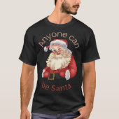 Kerstman iedereen kan Kerstman gelukkig Kerstmis z T-shirt (Voorkant)
