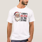 Kerstman, ik geloof niet in je grappig t-shirt (Voorkant)