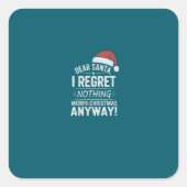 Kerstman Ik Heb Geen Spijt Vierkante Sticker (Voorkant)