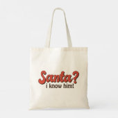 Kerstman Ik ken hem Grappige Kerstmis Tote Bag (Achterkant)