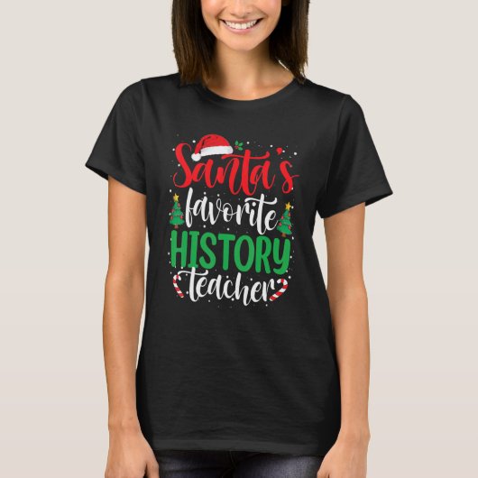 Kerstman kerstman, leraar favoriete geschiedenis t-shirt (Voorkant)