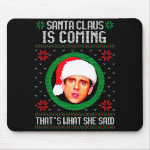 Kerstman komt dat is wat ze zei muismat