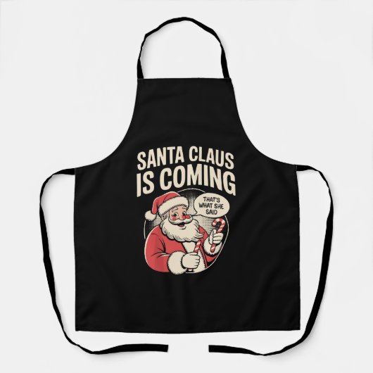 Kerstman komt Ze zei Grappig Kerstmis Xmas Schort (Voorkant)