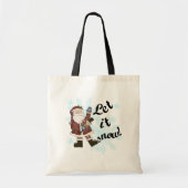 Kerstman Laat het Sneeuw T-shirts en geschenken Tote Bag (Voorkant)