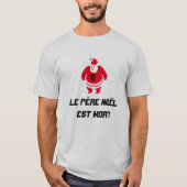 Kerstman met tekst Le père Noël est mort T-shirt (Voorkant)