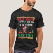 Kerstman Probeer een goede Politiecadet Funny Chri T-shirt (Voorkant)