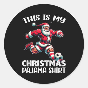 Kerstman speelt voetbal Srt, Dit is mijn kerst pyj Ronde Sticker