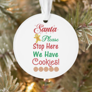Kerstman Stop Hier AUB We hebben koekjes Ornament