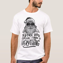 Kerstman voordat je het uitlegt weet ik alles Kers T-shirt