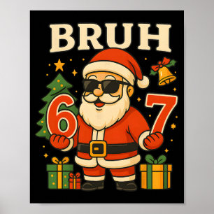 Kerstman zegt 67 Bruh Kerstman Grappige Pyjama's 6 Poster