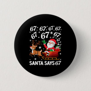 Kerstman zegt 67 Grappige Kerstmis Zes Zeven Meme Ronde Button 5,7 Cm