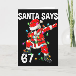 Kerstman zegt 67 Zes Zeven Meme Grappig Prettig Ke Kaart
