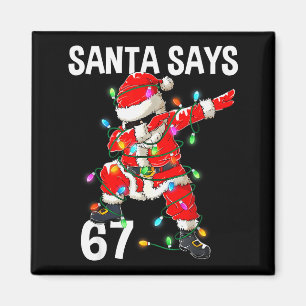 Kerstman zegt 67 Zes Zeven Meme Grappig Prettig Ke Magneet