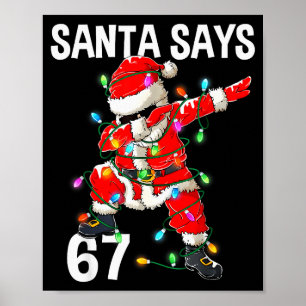 Kerstman zegt 67 Zes Zeven Meme Grappig Prettig Ke Poster