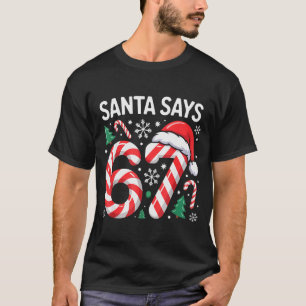 Kerstman zegt 67 Zes Zeven Meme Kerstmis Gen Alpha T-shirt