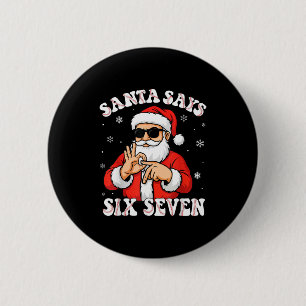 Kerstman zegt 6 7 Six Seven Meme Honkbal Nummer 67 Ronde Button 5,7 Cm