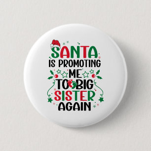 Kerstman zegt dat ik weer grote zus word Chr Ronde Button 5,7 Cm