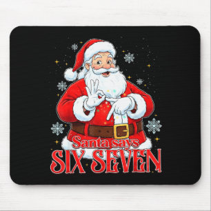 Kerstman zegt zes zeven 67 Meme Kerstvakantie 6 7 Muismat