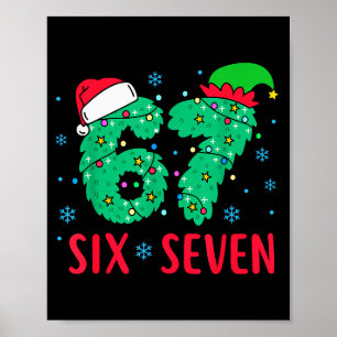 Kerstman zegt zes zeven 67 Meme Kerstvakantie 6 7 Poster