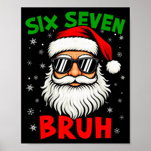 Kerstman zegt zes zeven 6 7 Gen Z Alpha Meme Bruh Poster