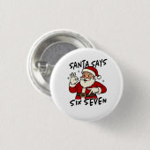 Kerstman zegt zes zeven 6 7 Grappige Brainrot Kers Ronde Button 3,2 Cm (Voorkant /achterkant)