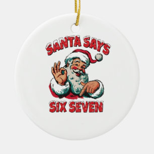 Kerstman Zegt Zes Zeven 6 7 Kerstmis Kerstman Keramisch Ornament
