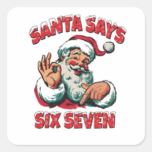 Kerstman zegt zes zeven 6 7 Kerstmis Kerstman Vierkante Sticker