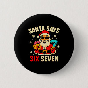 Kerstman zegt zes zeven grappig 67 meme kerstfeest ronde button 5,7 cm
