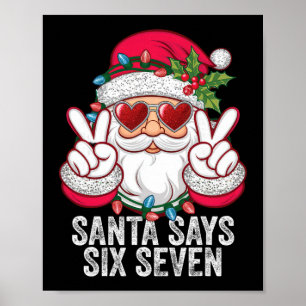 Kerstman zegt zes zeven grappige kerst 67 meme Ker Poster
