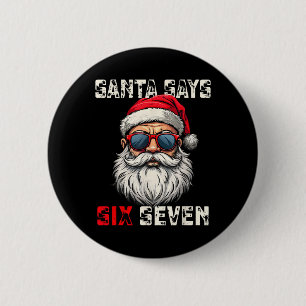 Kerstman zegt zes zeven grappige kerst 67 meme Ker Ronde Button 5,7 Cm