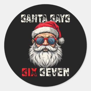 Kerstman zegt zes zeven grappige kerst 67 meme Ker Ronde Sticker