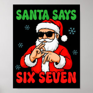 Kerstman zegt zes zeven handen teken grappig 6  poster